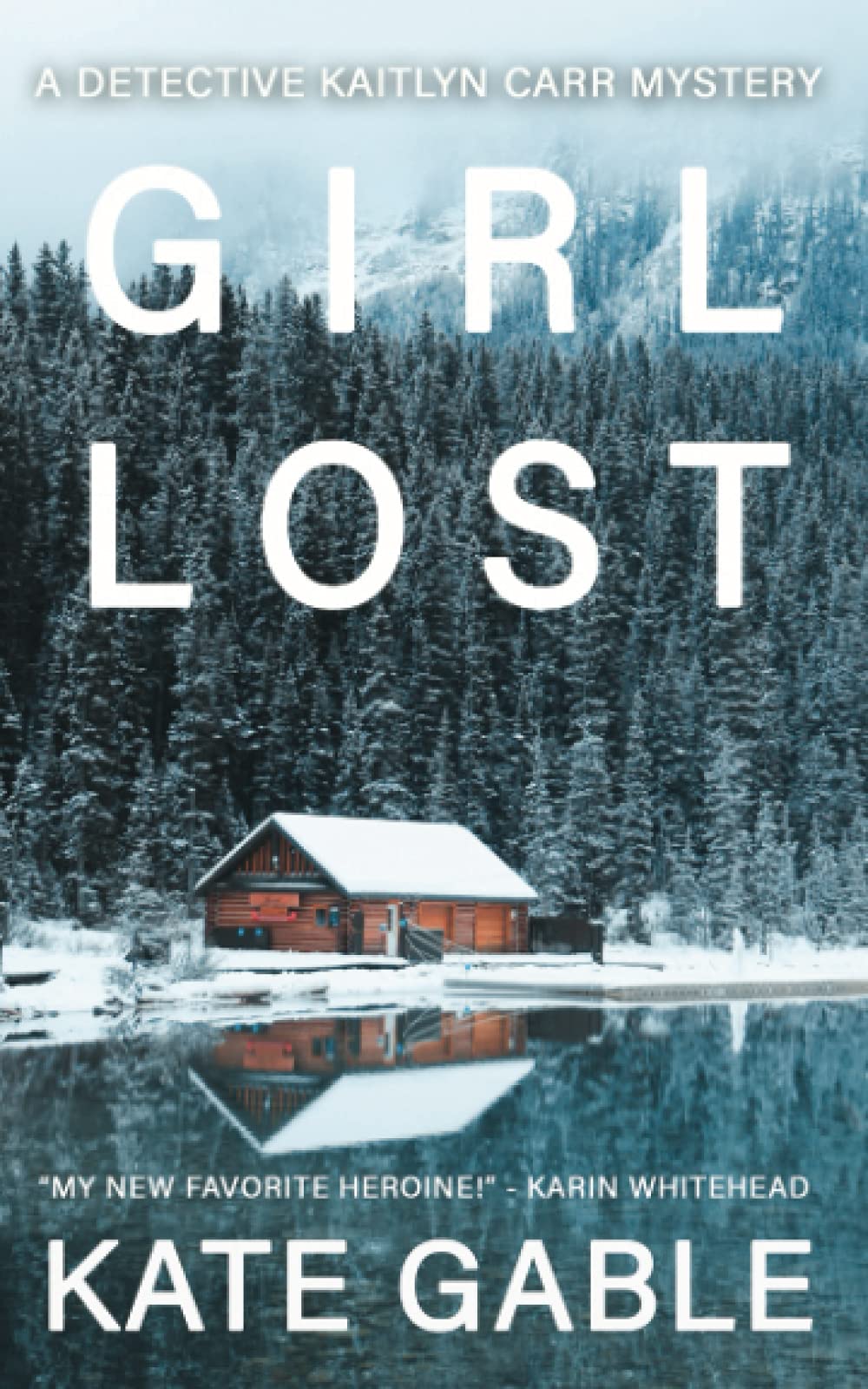 Girl Lost: A Detective Kaitlyn Carr Mystery,Used