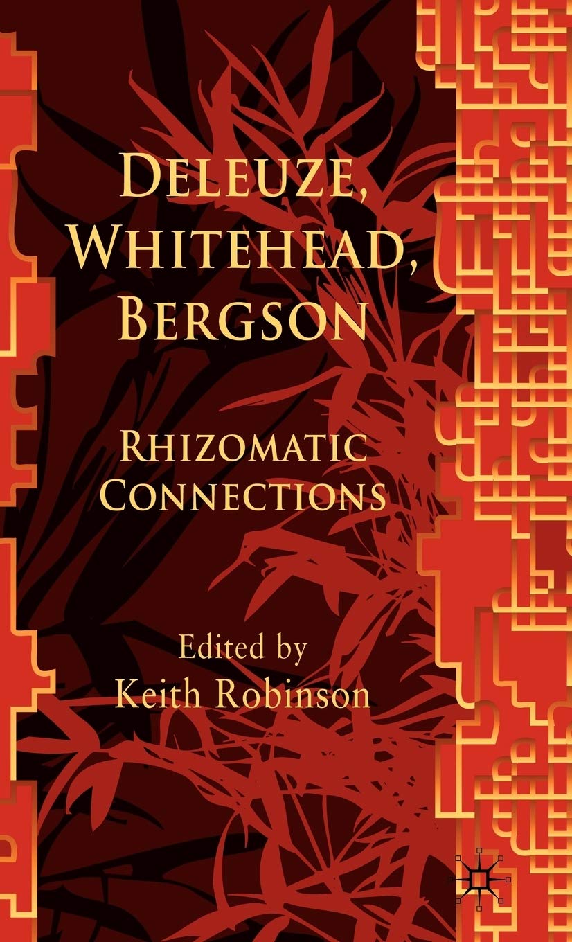 Deleuze, Whitehead, Bergson: Rhizomatic Connections
