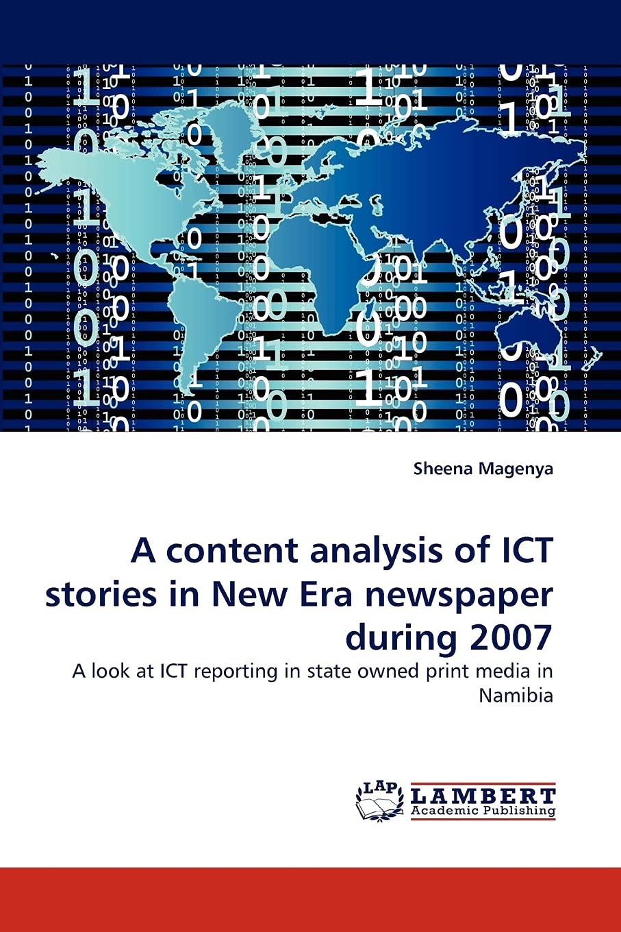A content analysis of ICT stories in New Era newspaper during 2007: A look at ICT reporting in state owned print media in Namibi,Used