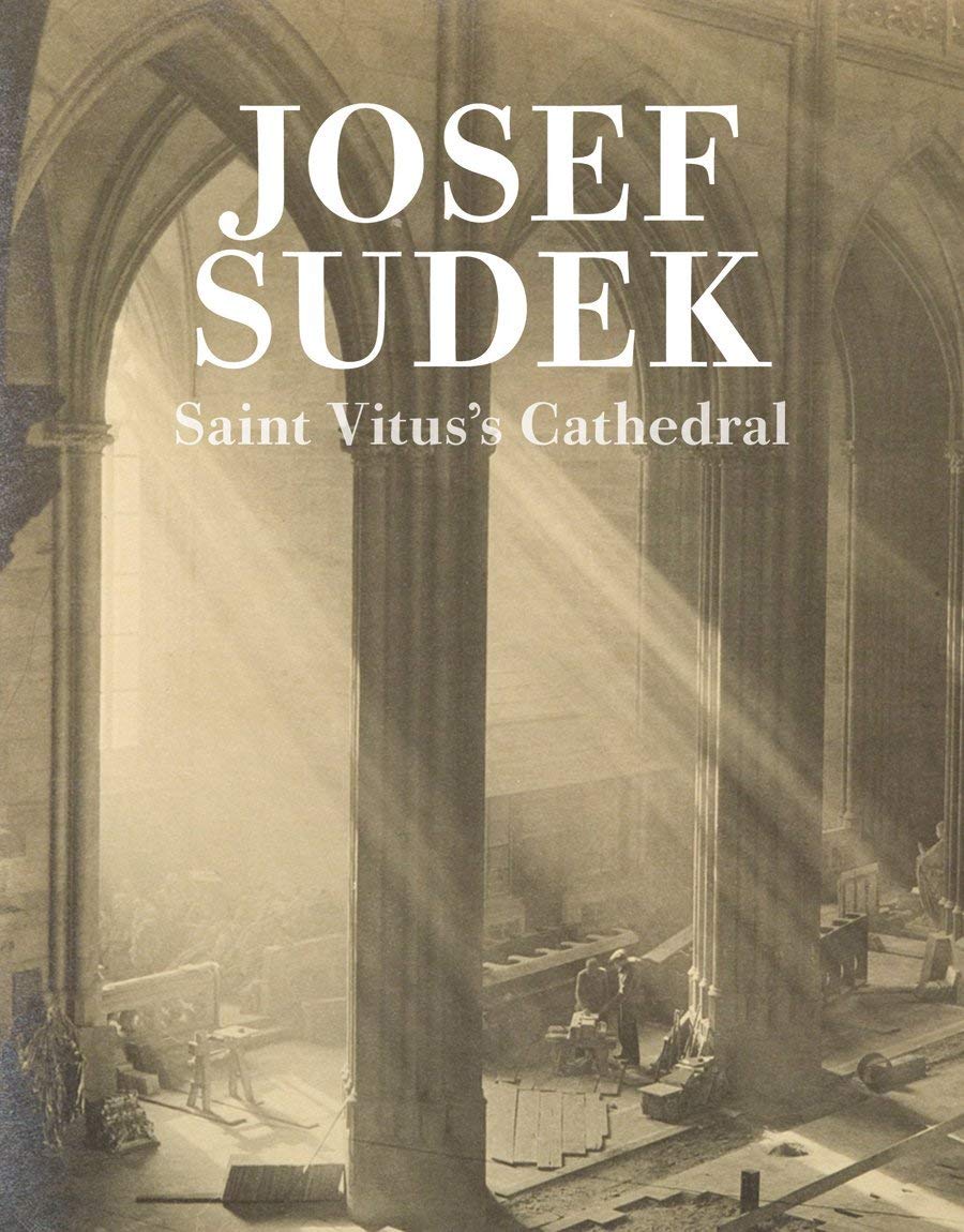 Josef Sudek: Saint Vituss Cathedral (Josef Sudek: The Works, 6),Used