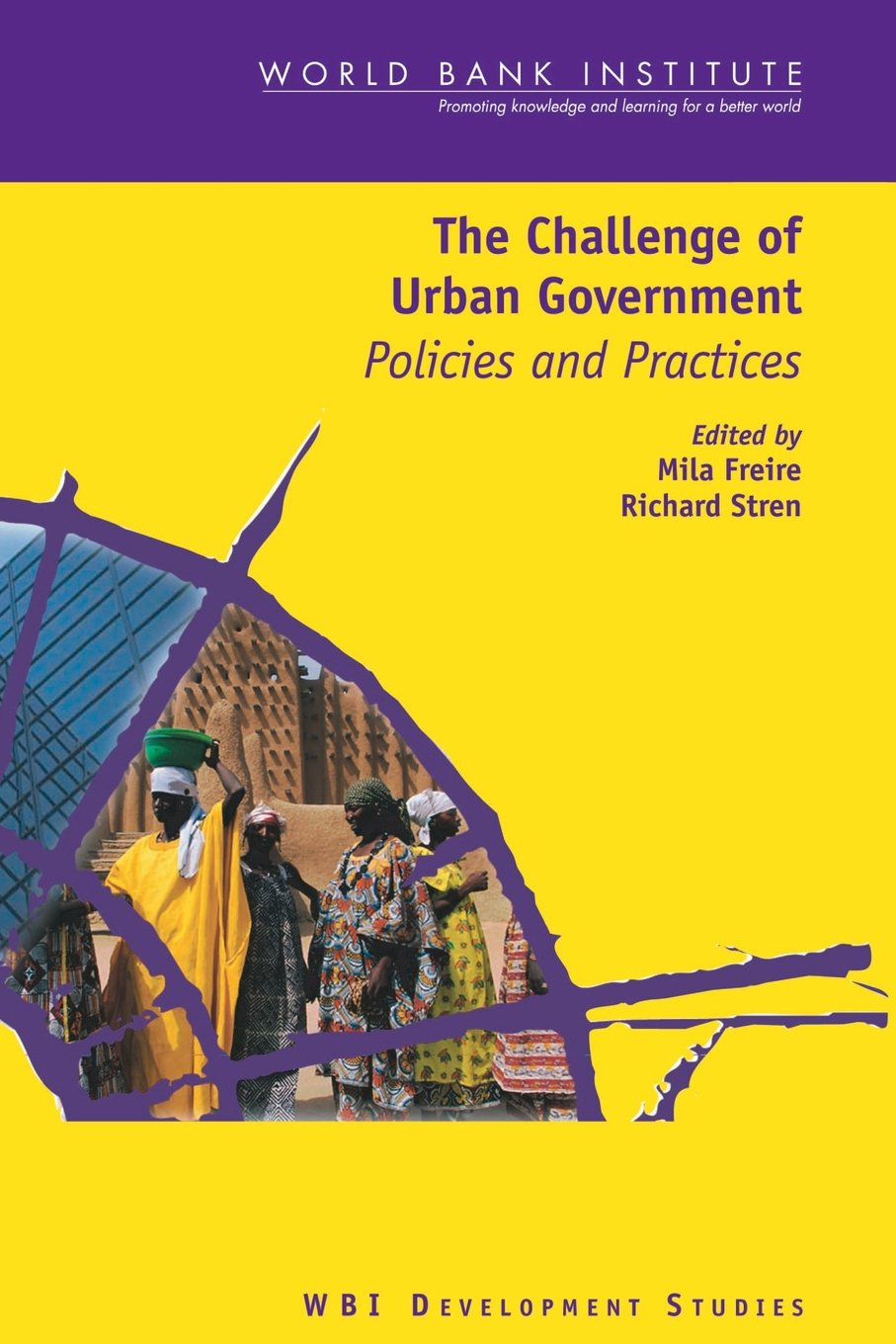 The Challenge Of Urban Government: Policies And Practices (Wbi Development Studies),Used