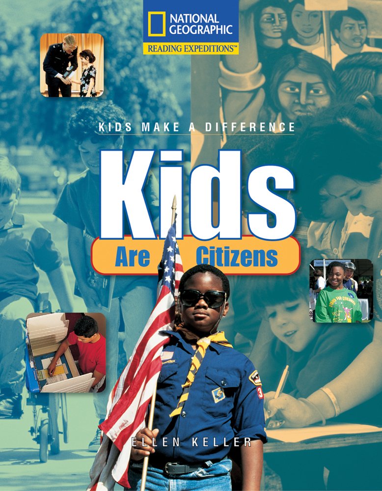Reading Expeditions (Social Studies: Kids Make a Difference): Kids Are Citizens,Used