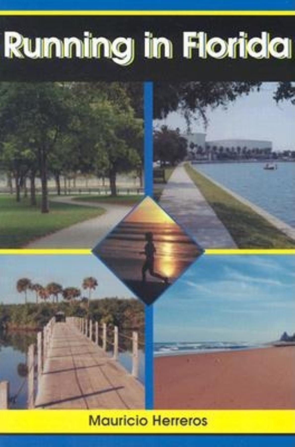 Running in Florida: A Practical Guide for Runners in the Sunshine State,Used