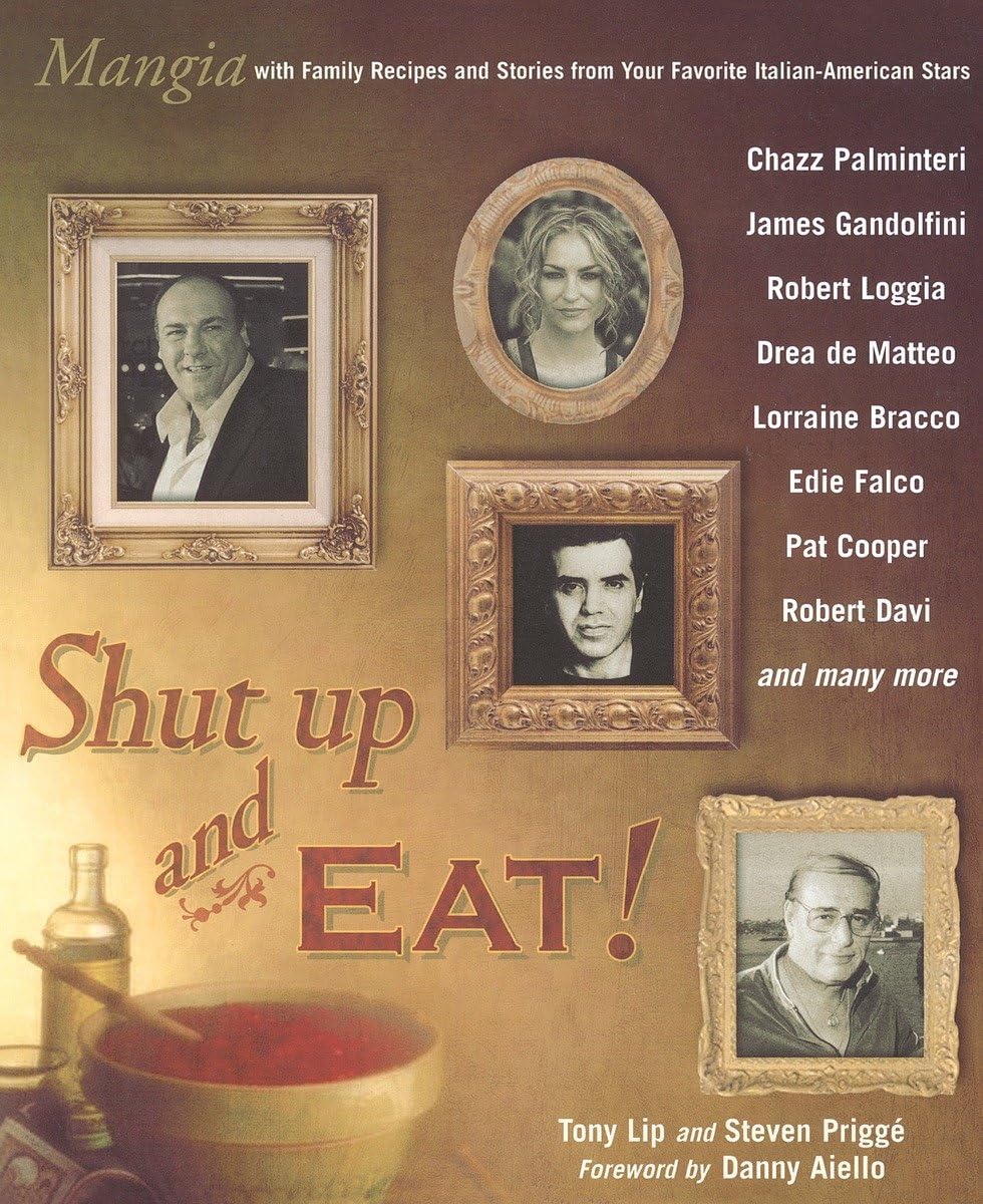 Shut Up and Eat!: Mangia with the Stories and Recipes from Your Favorite ItalianAmerican Stars,Used
