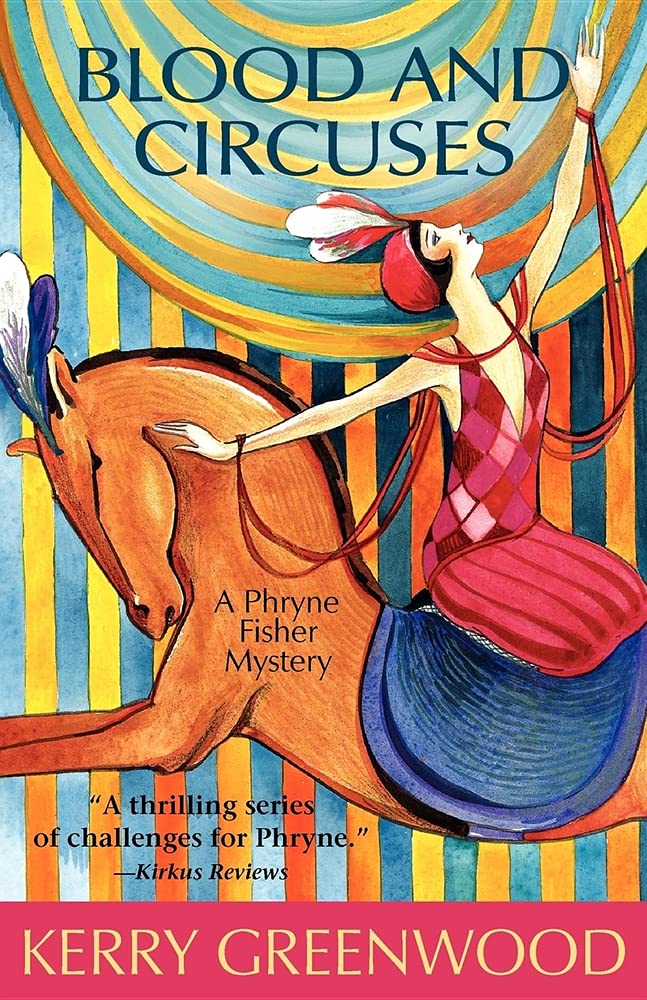 Blood and Circuses: A Phryne Fisher Mystery,Used