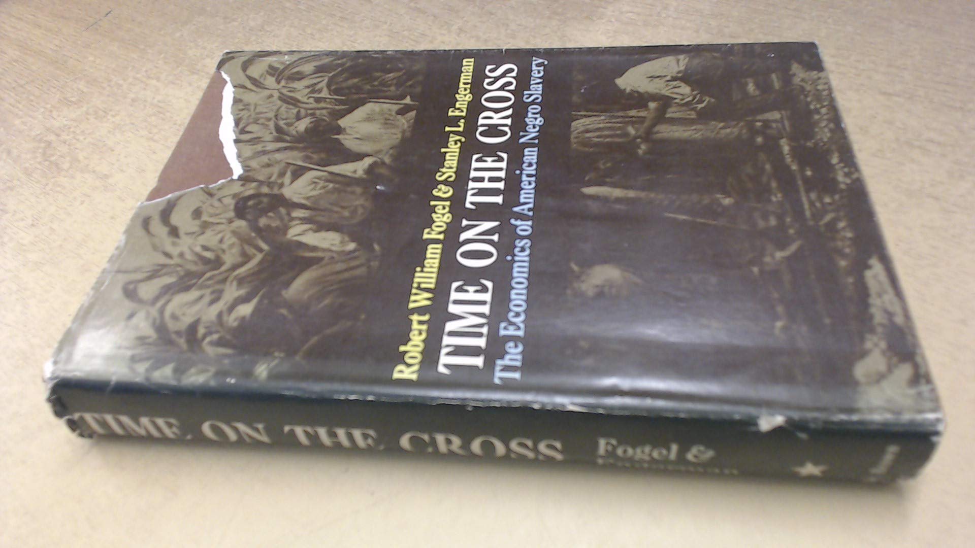 Time On The Cross: The Economics Of American Negro Slavery,Used