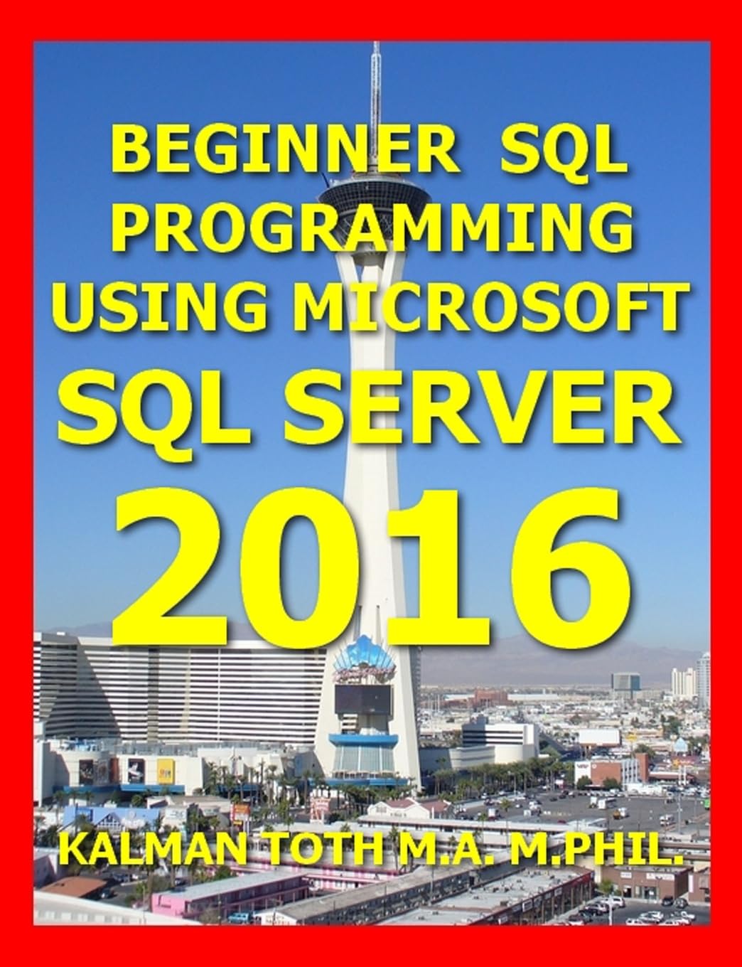 Beginner SQL Programming Using Microsoft SQL Server 2016,Used