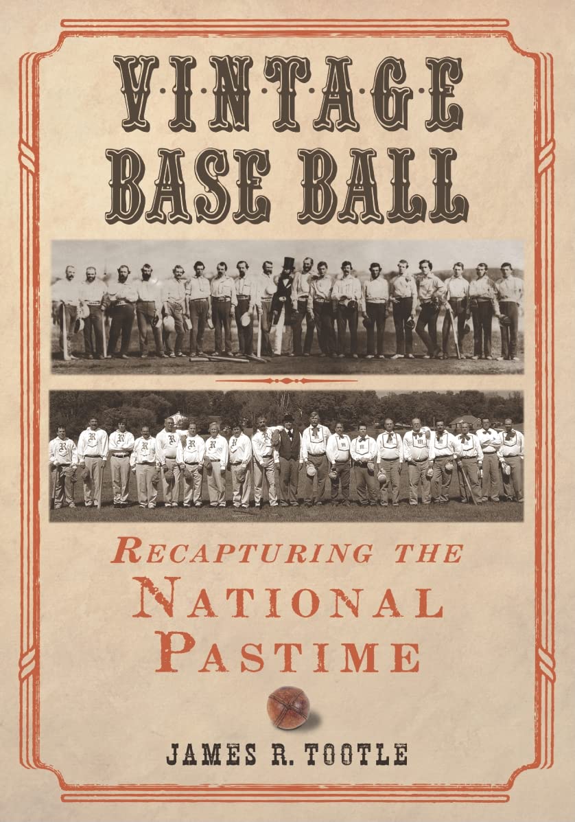 Vintage Base Ball: Recapturing The National Pastime,Used