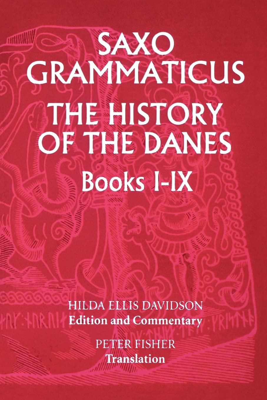 Saxo Grammaticus: The History of the Danes, Books IIX: I. English Text; II. Commentary,New