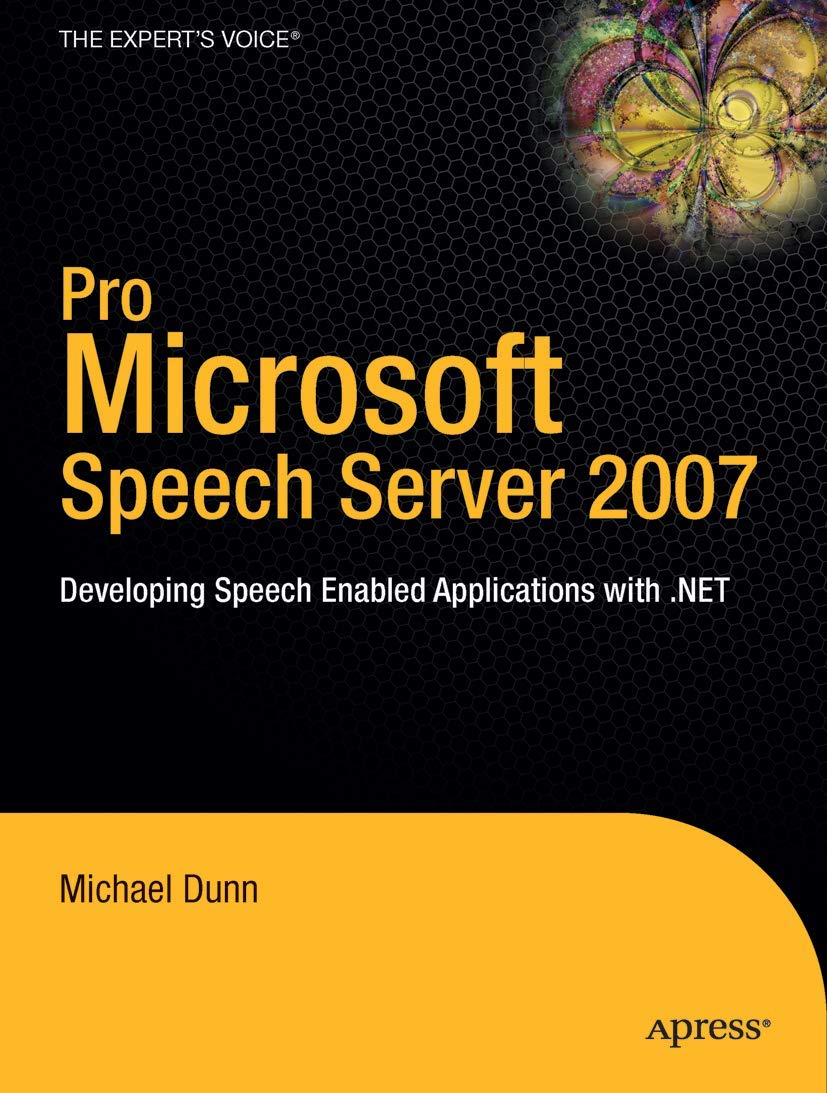 Pro Microsoft Speech Server 2007: Developing Speech Enabled Applications with .NET,Used