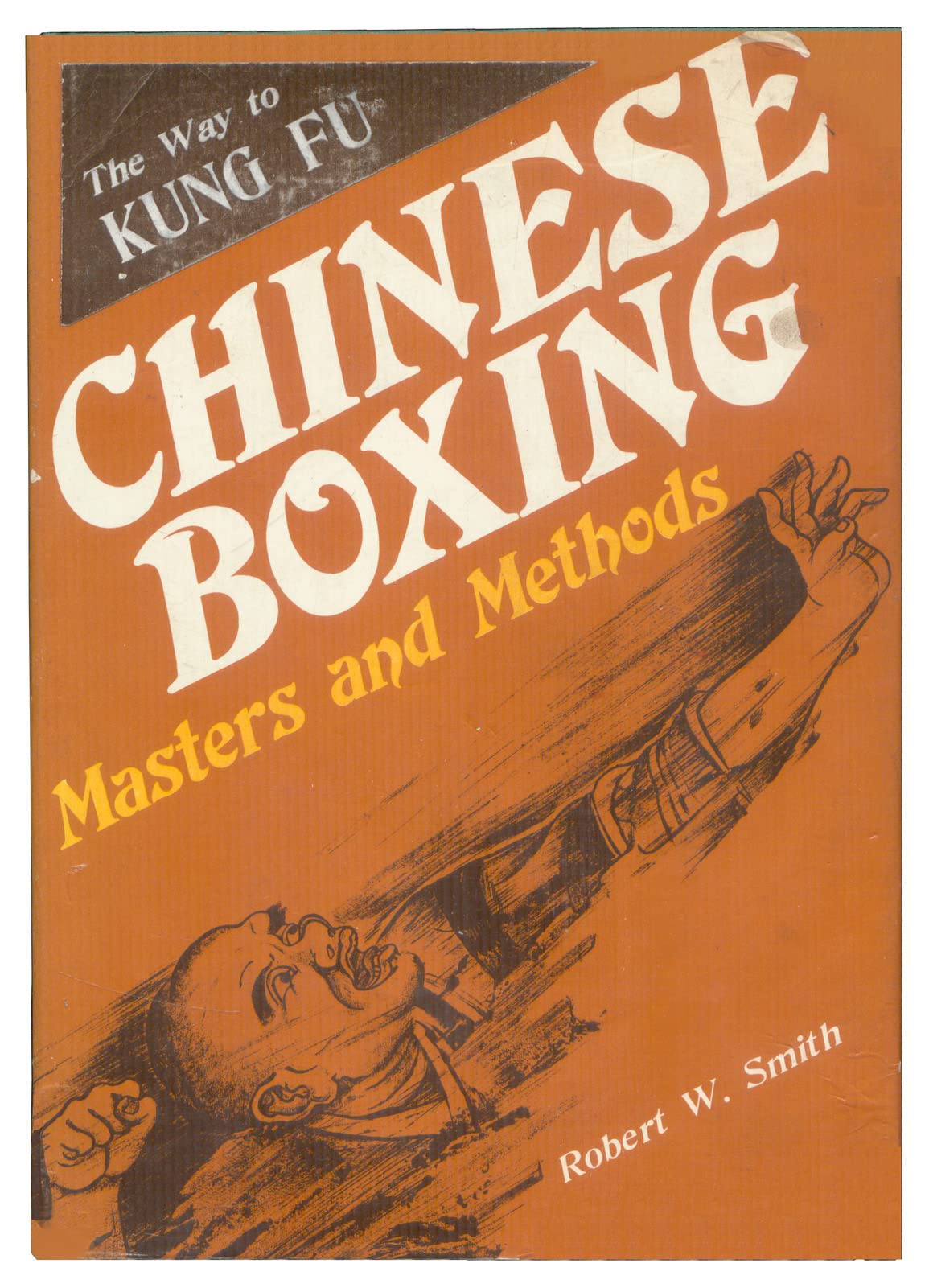 Chinese Boxing: Masters and Methods,Used