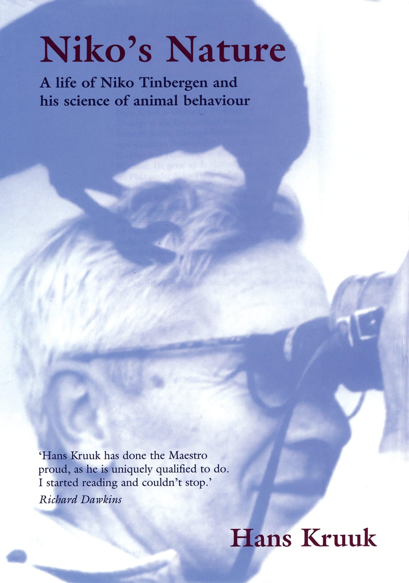 Niko'S Nature: The Life Of Niko Tinbergen And His Science Of Animal Behaviour,New