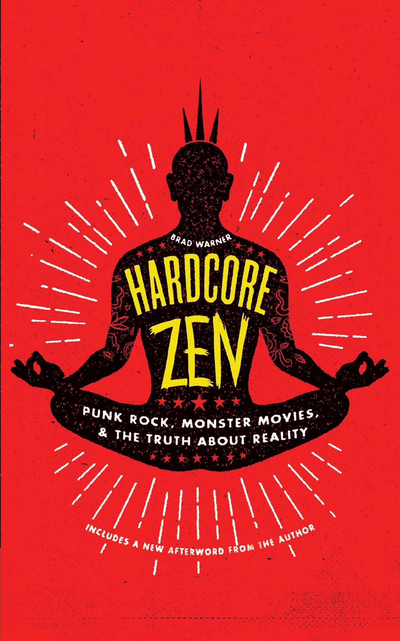 Hardcore Zen: Punk Rock, Monster Movies and the Truth About Reality,Used