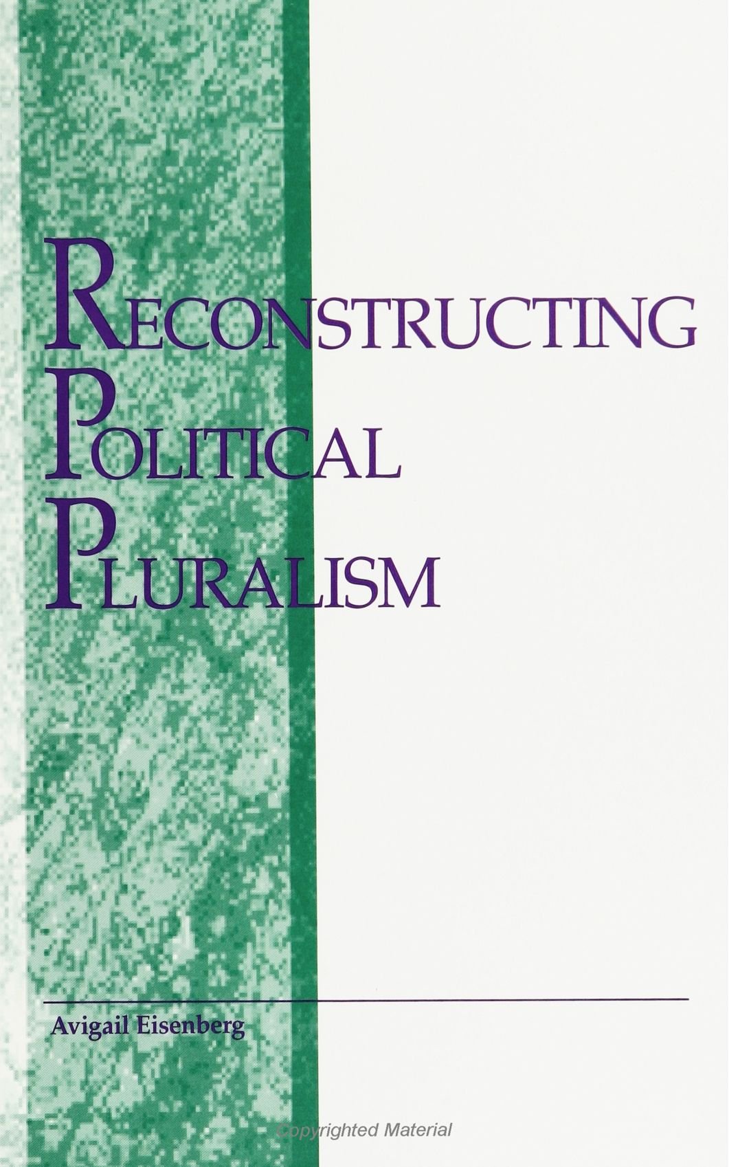 Reconstructing Political Pluralism (SUNY Series in (Suny Series in Political Theory : Contemporary Issues),Used