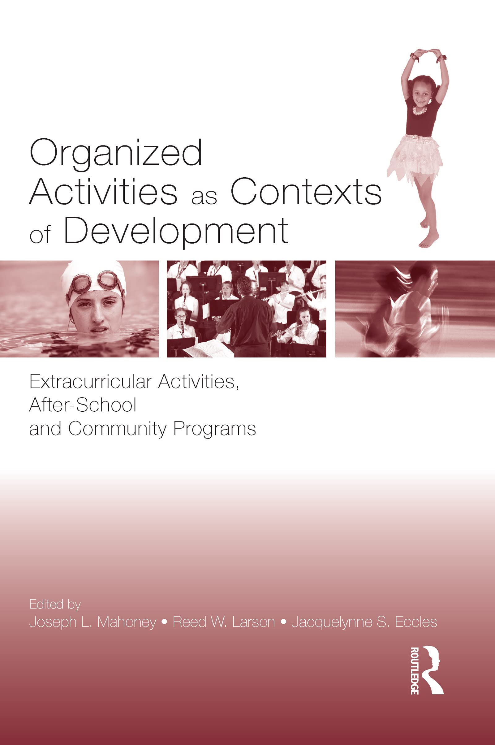 Organized Activities As Contexts Of Development: Extracurricular Activities, After School And Community Programs,Used