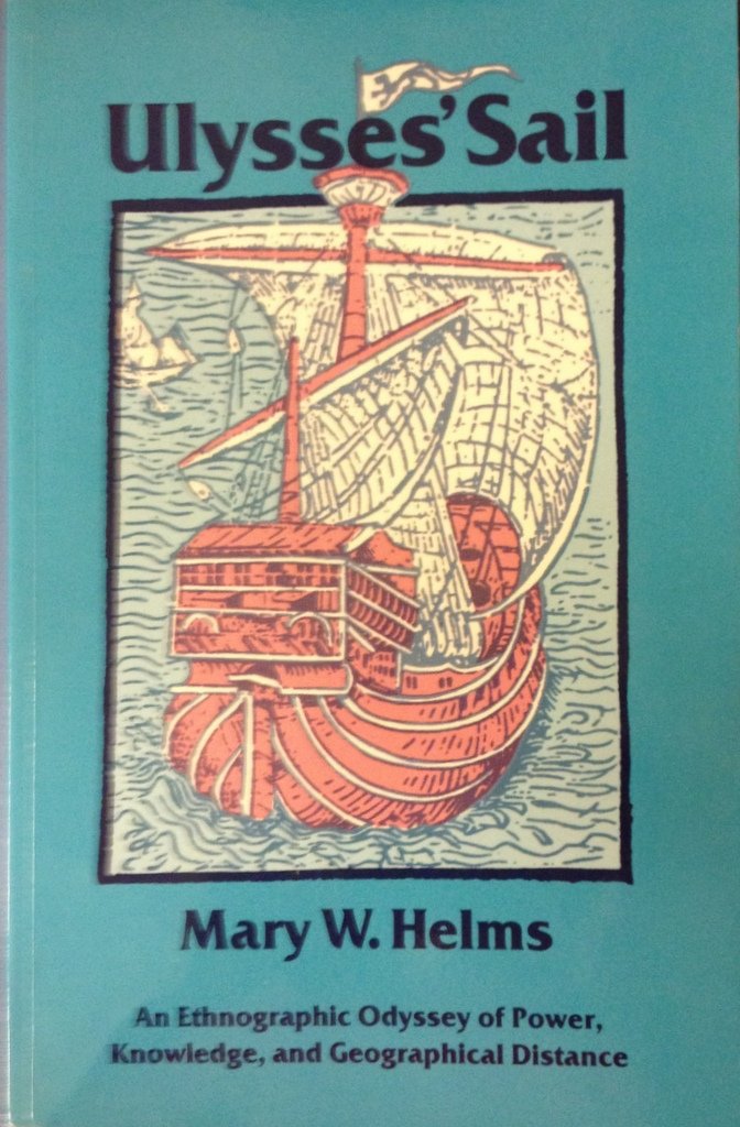 Ulysses' Sail: An Ethnographic Odyssey Of Power, Knowledge, And Geographical Distance (Princeton Legacy Library, 916),Used