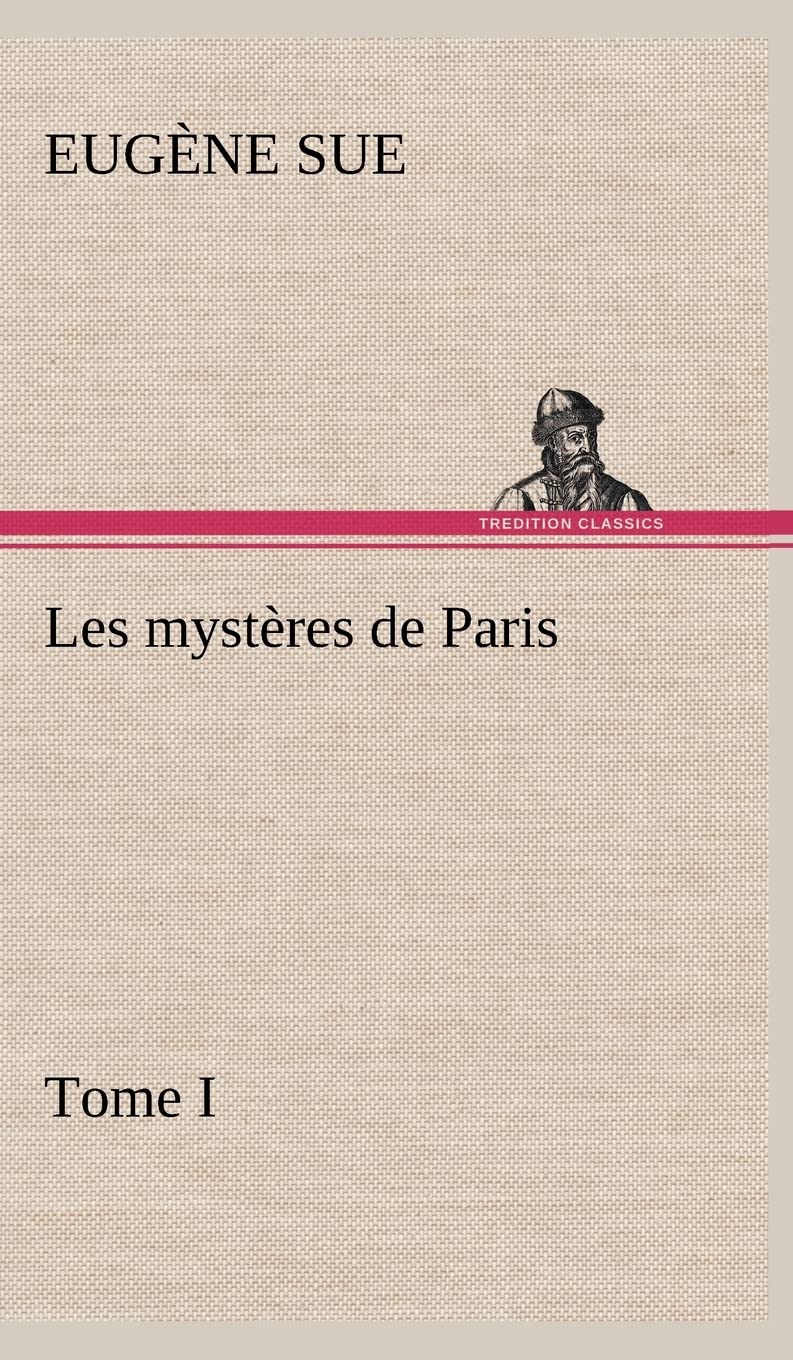 Les mystres de Paris, Tome I (French Edition),Used