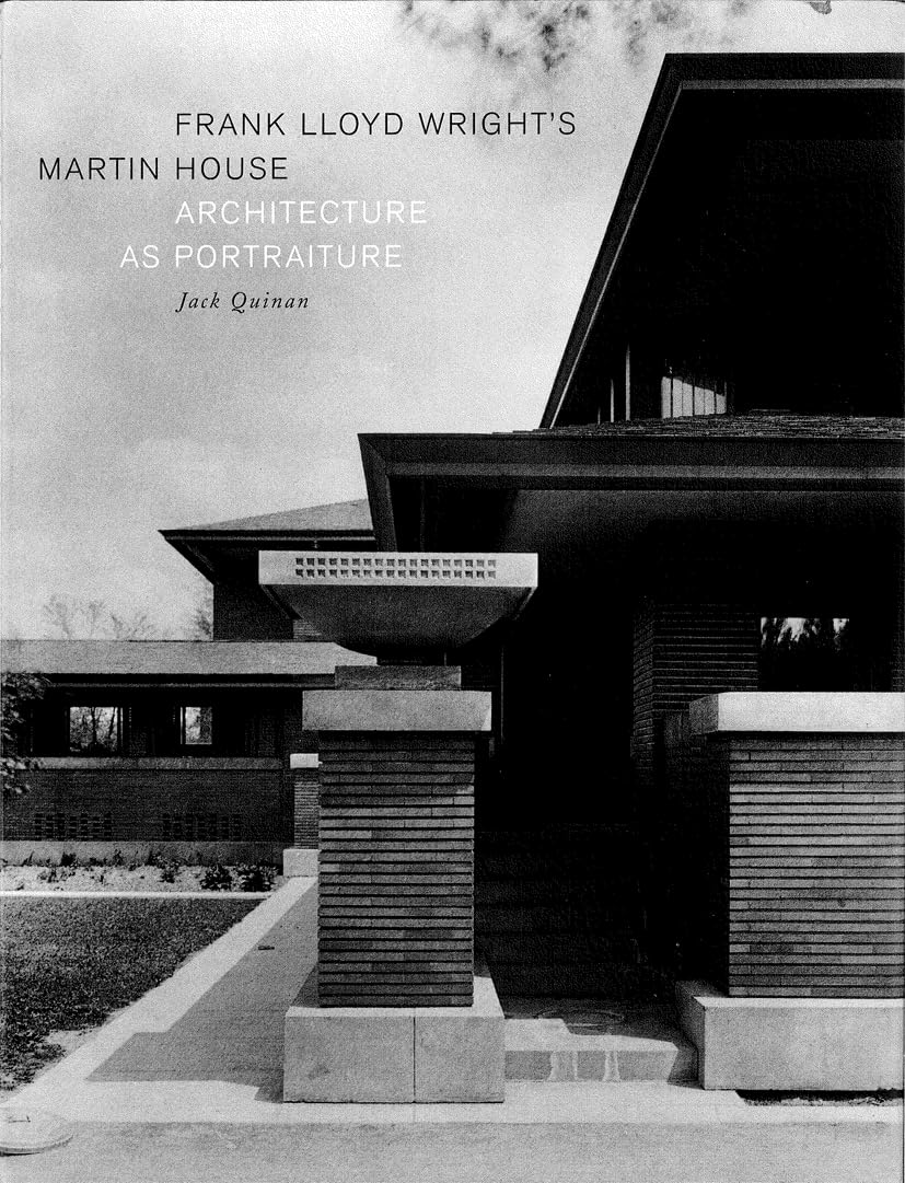 Frank Lloyd Wright'S Martin House: Architecture As Portraiture
