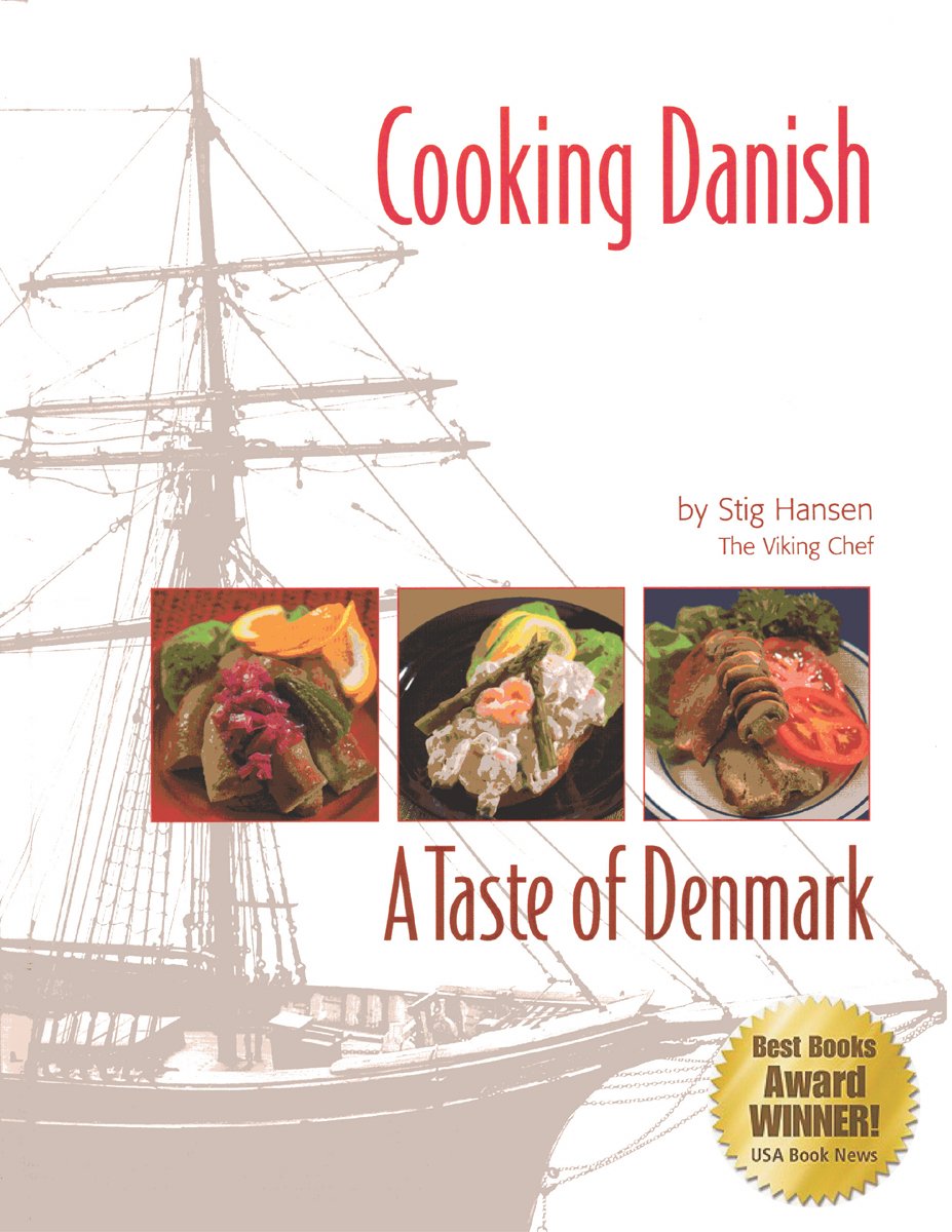 Cooking Danish: A Taste of Denmark,New