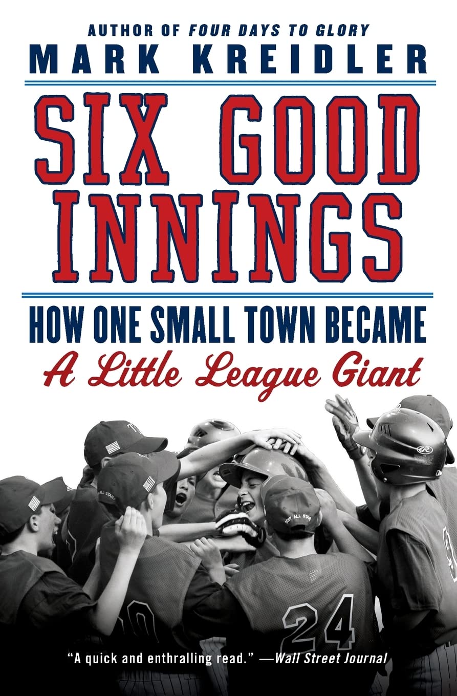 Six Good Innings: How One Small Town Became A Little League Giant