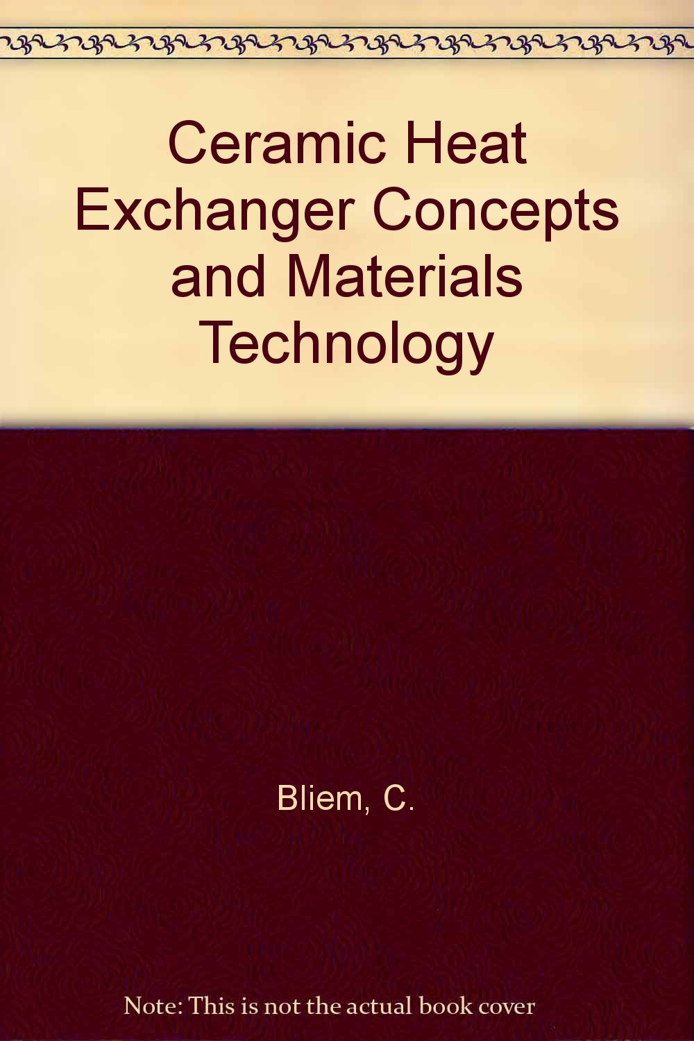 Ceramic Heat Exchanger Concepts and Materials Technology,Used