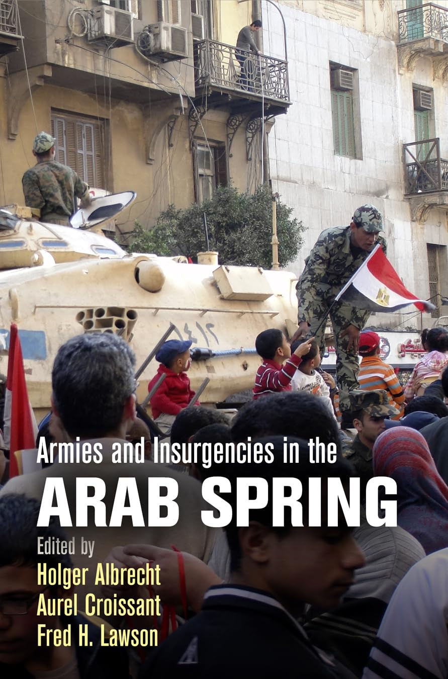 Armies And Insurgencies In The Arab Spring,Used