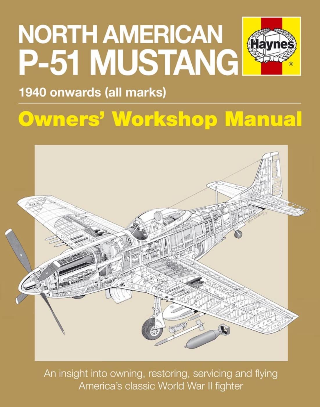 North American P51 Mustang: 1940 Onwards (all marks) (Owners' Workshop Manual),Used