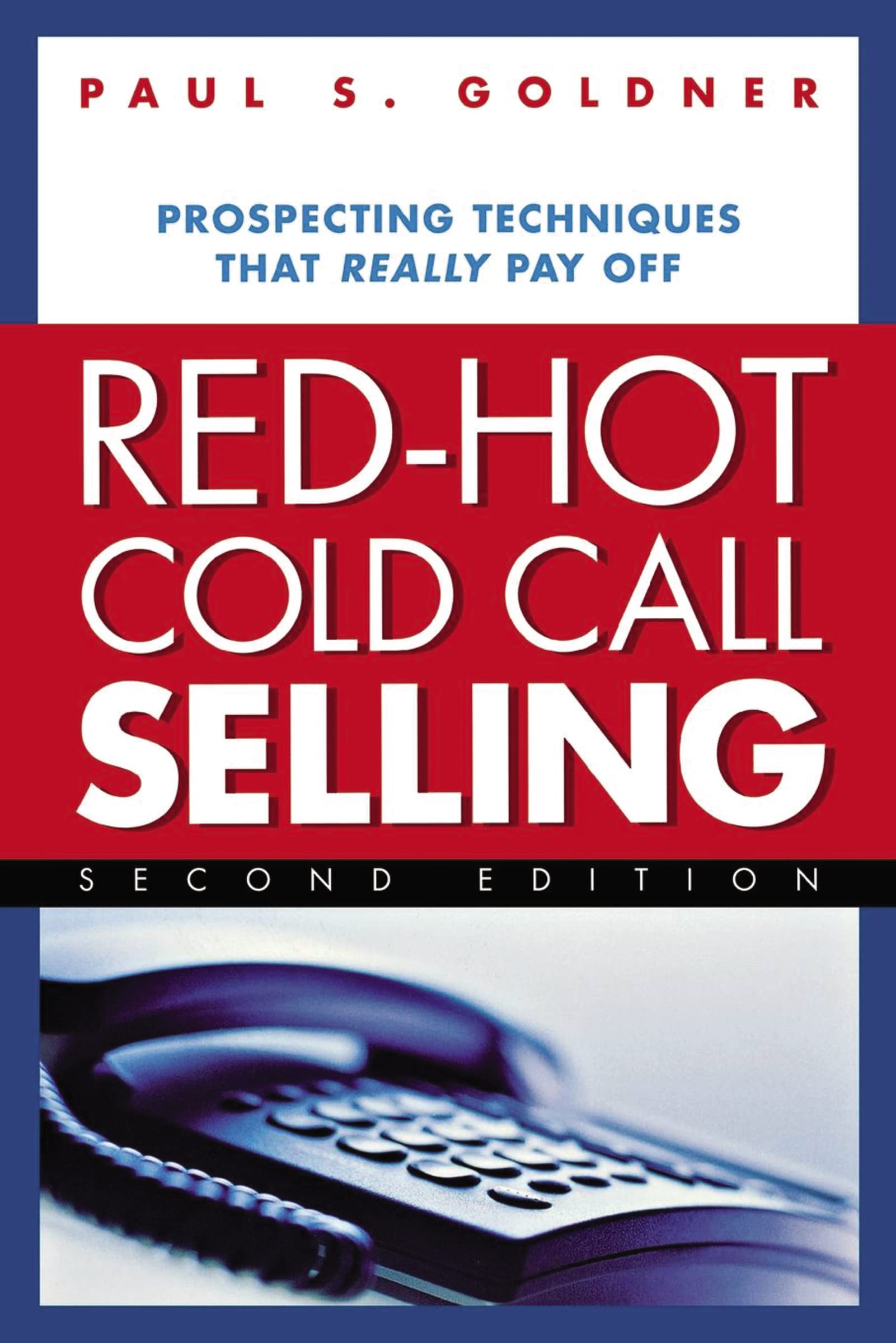 RedHot Cold Call Selling: Prospecting Techniques That Really Pay Off,Used