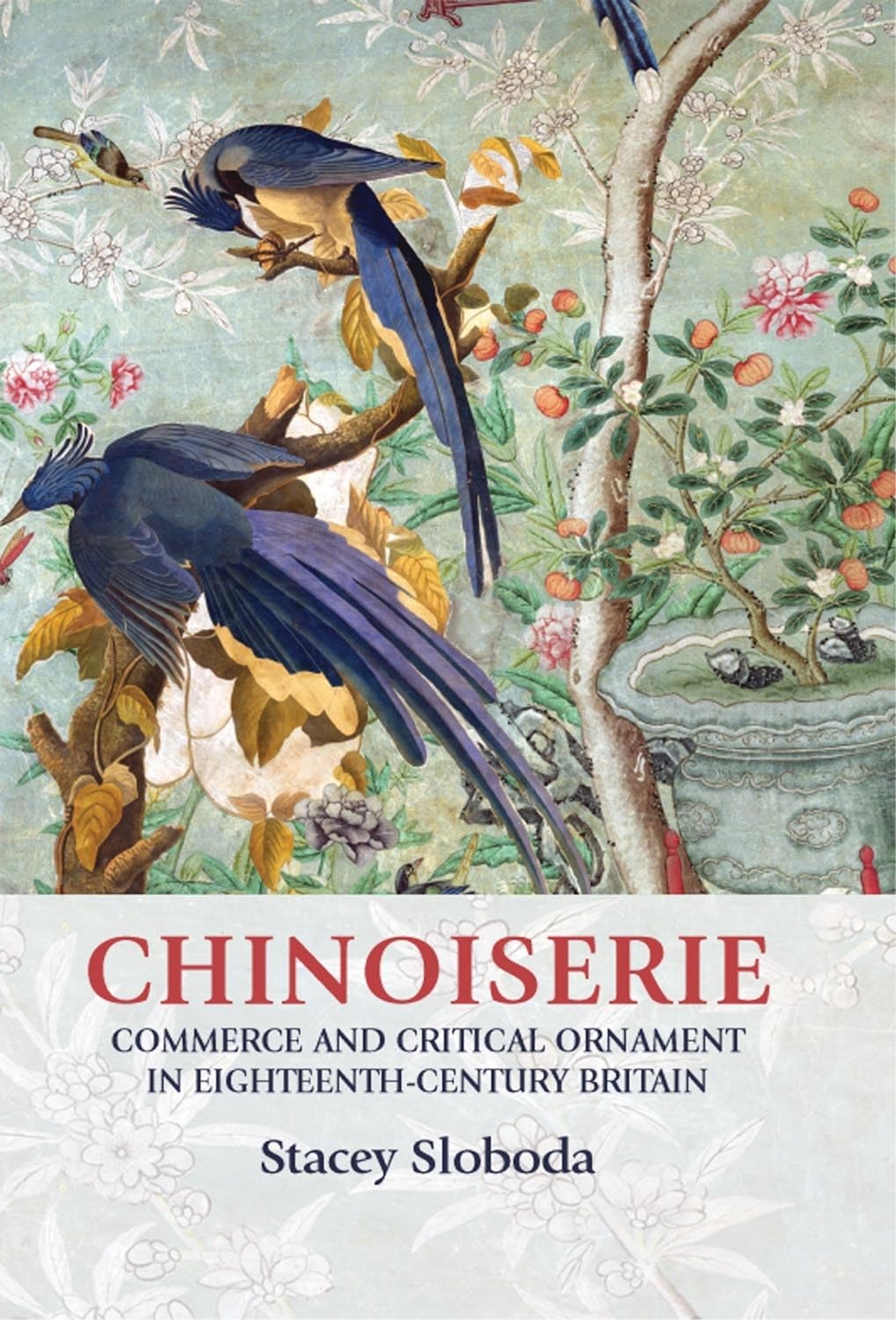 Chinoiserie: Commerce and critical ornament in eighteenthcentury Britain (Studies in Design and Material Culture),Used