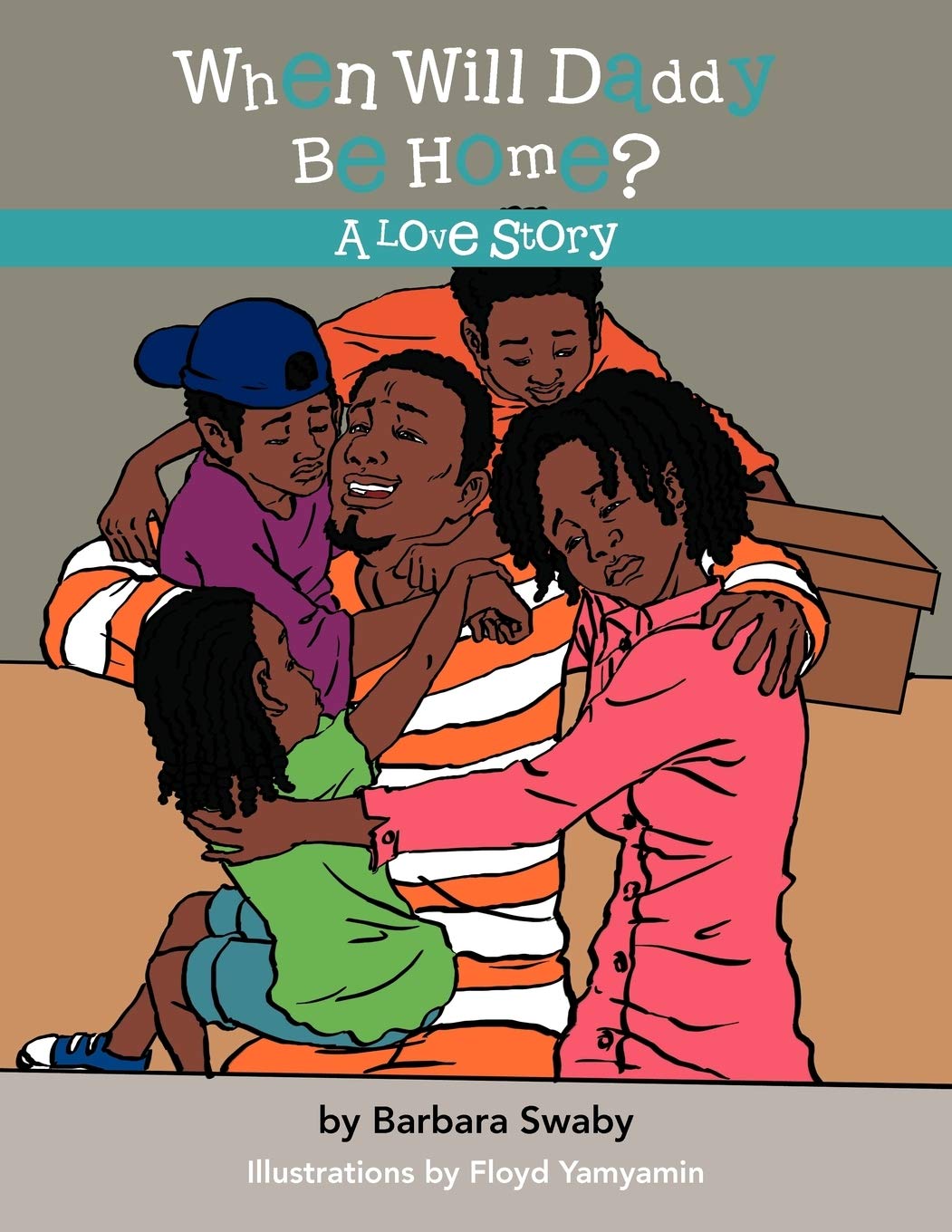 When Will Daddy Be Home?: A Love Story,Used