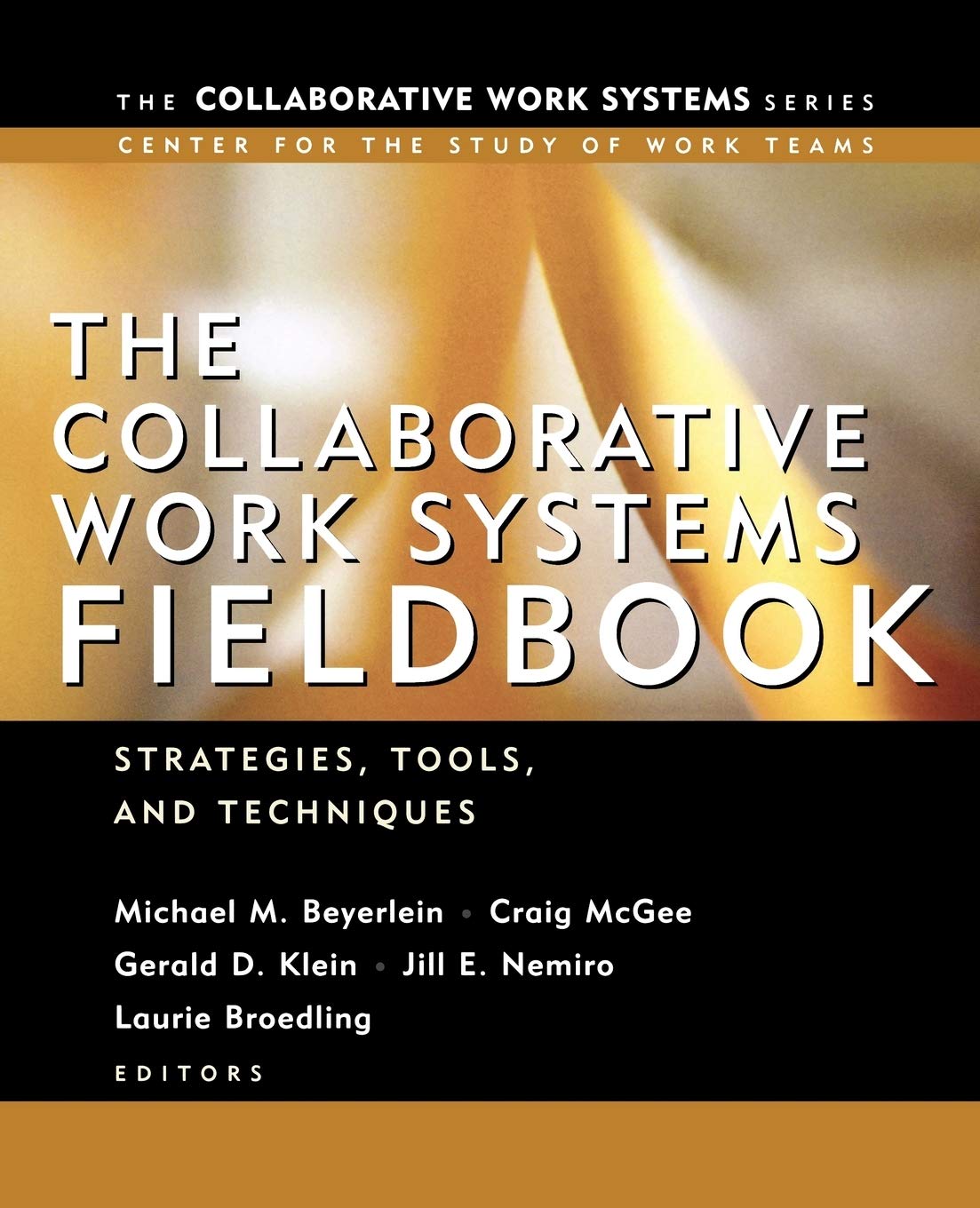 The Collaborative Work Systems Fieldbook: Strategies, Tools, and Techniques,Used