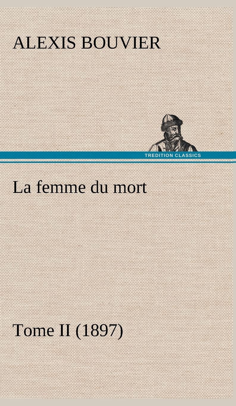 La femme du mort, Tome II (1897) (French Edition),Used
