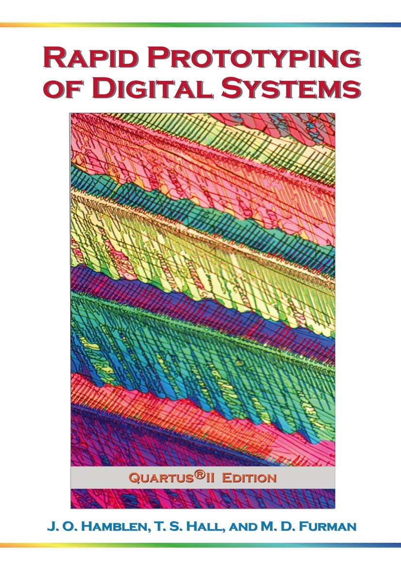 Rapid Prototyping of Digital Systems: Quartus II Edition,Used