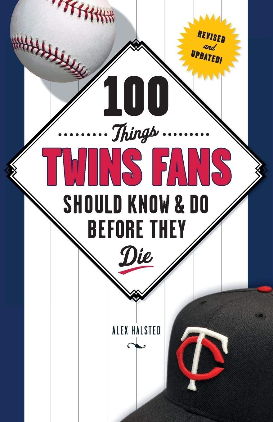 100 Things Twins Fans Should Know & Do Before They Die (100 Things...Fans Should Know),New