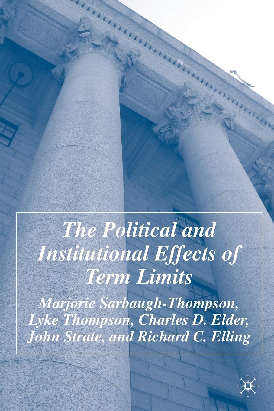 The Political And Institutional Effects Of Term Limits,Used