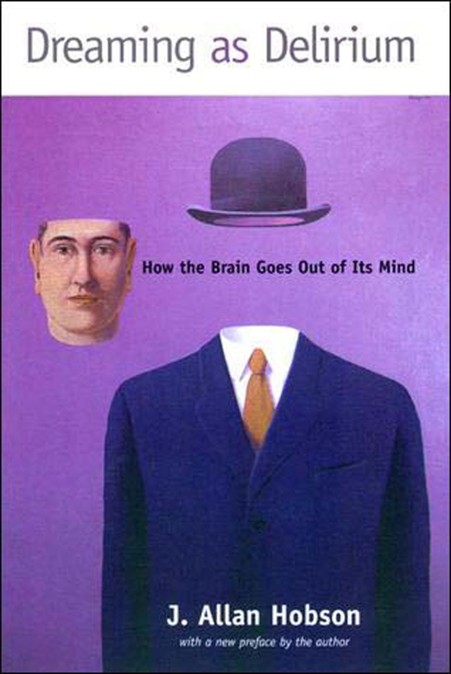 Dreaming as Delirium: How the Brain Goes Out of Its Mind,Used