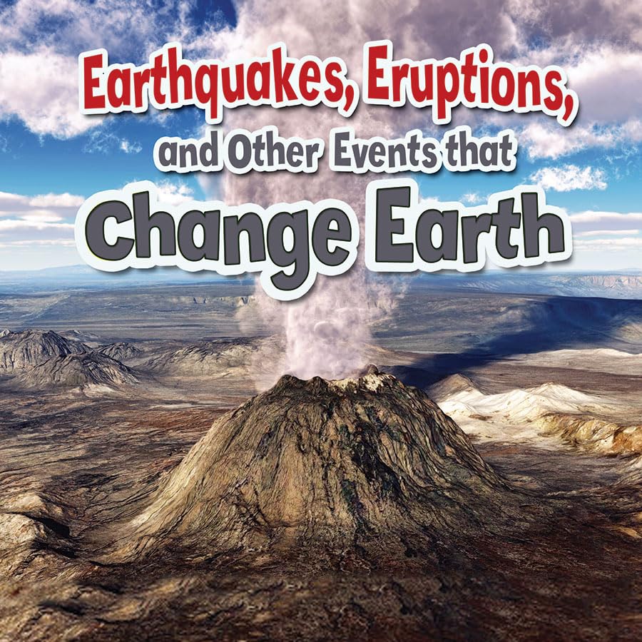 Earthquakes, Eruptions, and Other Events That Change Earth (Earth's Processes Closeup),Used