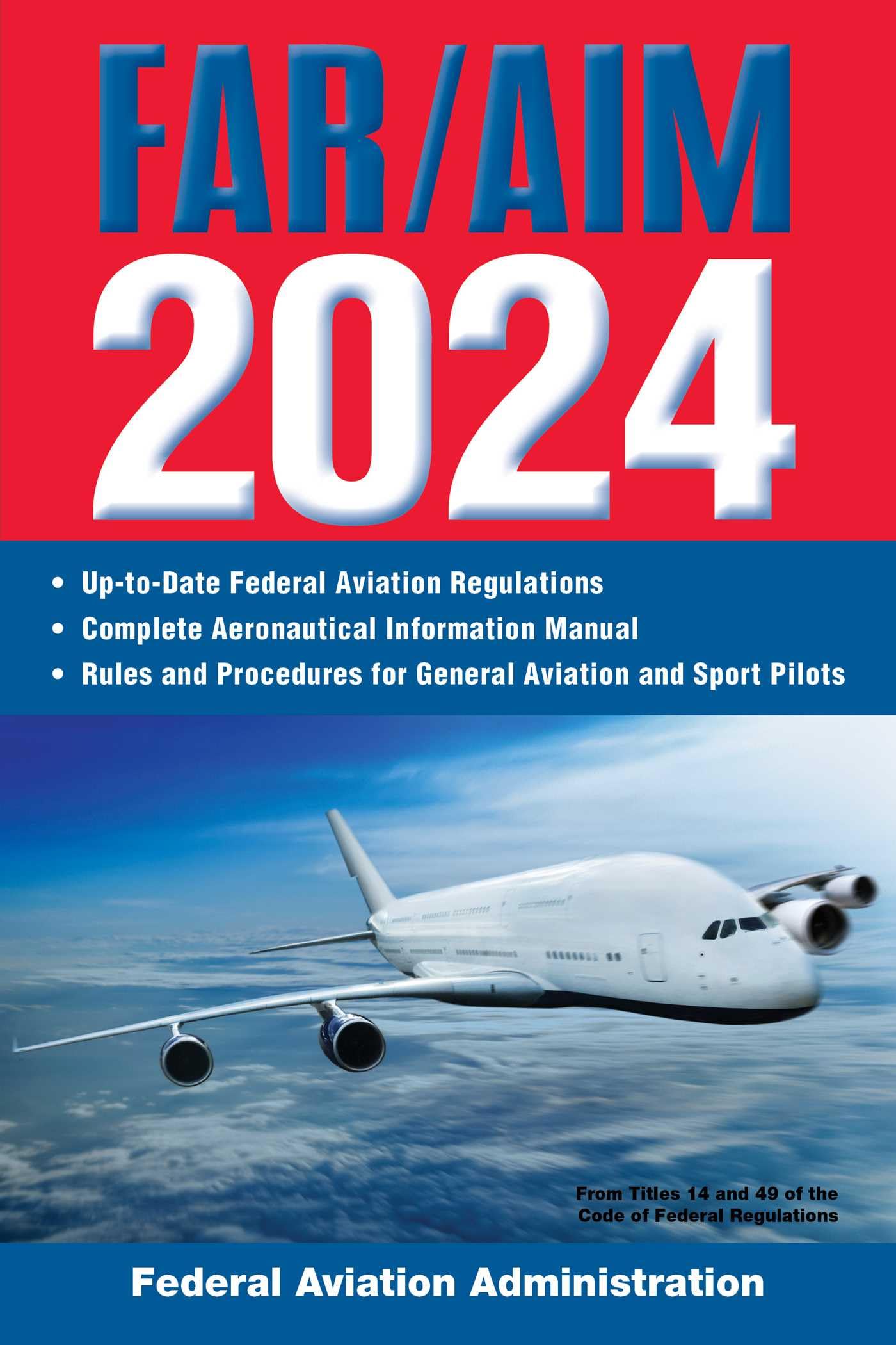 Far/Aim 2024: Uptodate Federal Aviation Regulations / Aeronautical Information Manual (Far/Aim Federal Aviation Regulations),Used