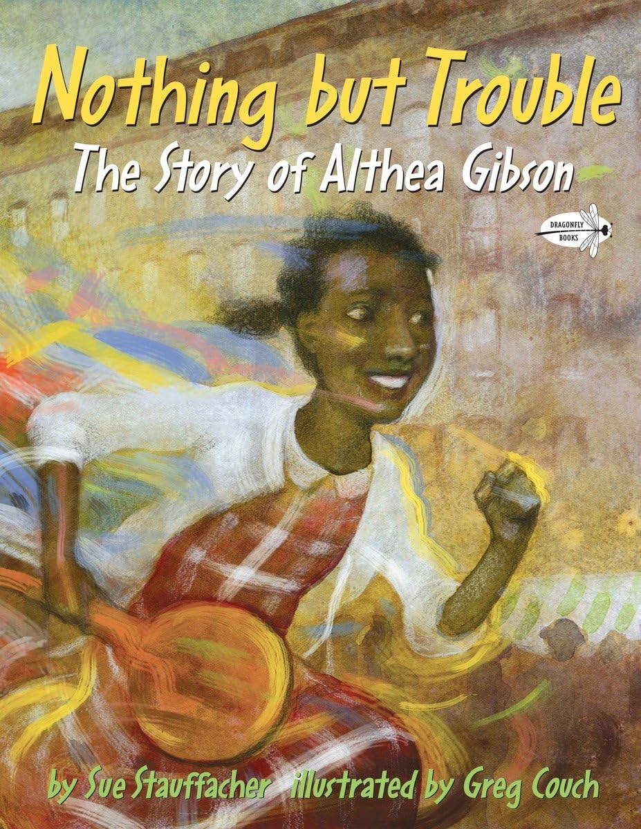 Nothing but Trouble: The Story of Althea Gibson,Used