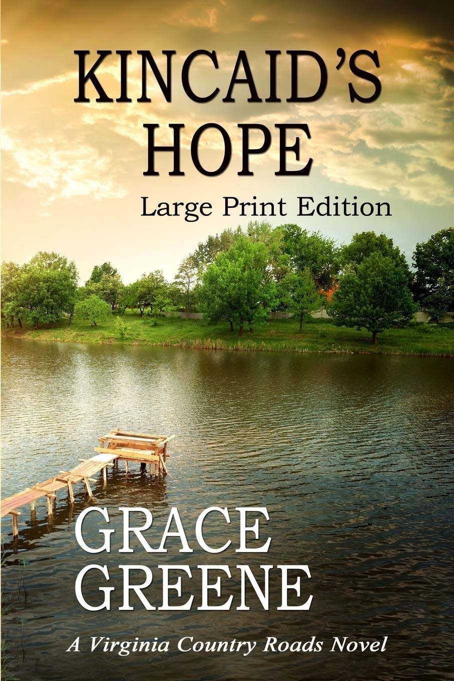 Kincaid's Hope (Large Print): A Virginia Country Roads Novel (Grace Greene's Large Print Books),Used