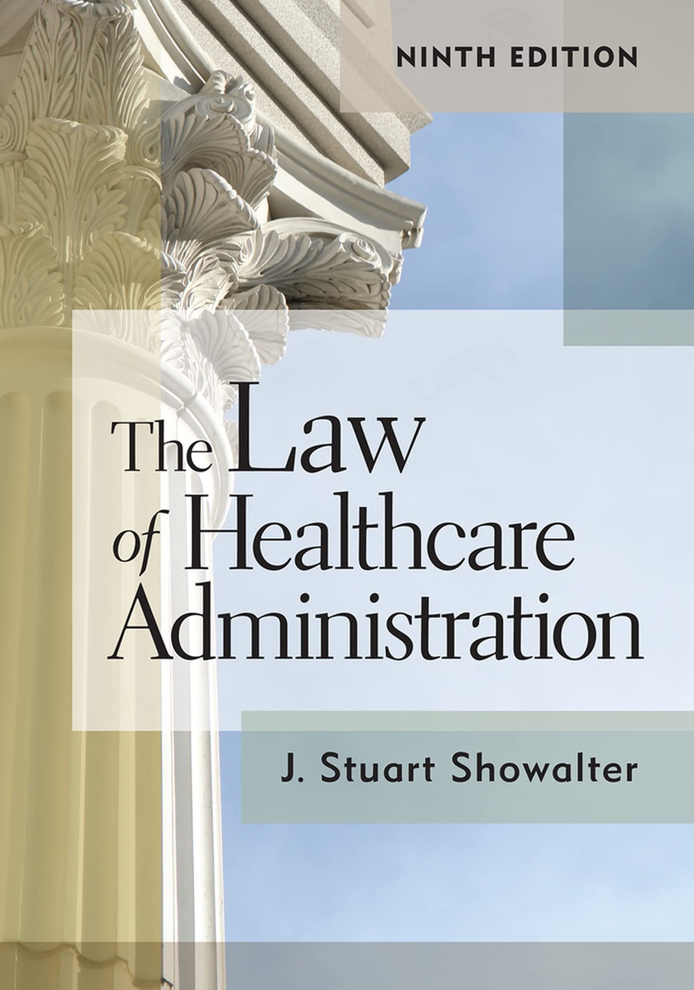 The Law Of Healthcare Administration, Ninth Edition (9)