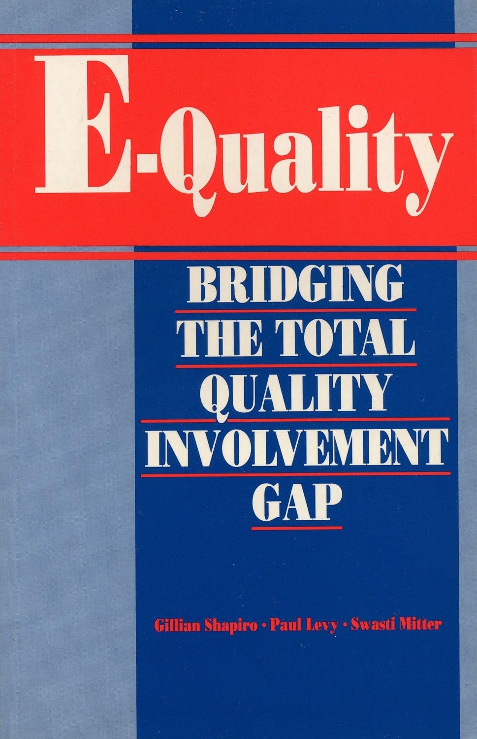 EQuality: Bridging the Total Quality Involvement Gap,Used