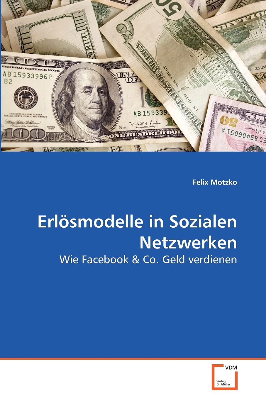 Erlsmodelle in Sozialen Netzwerken: Wie Facebook & Co. Geld verdienen (German Edition),Used