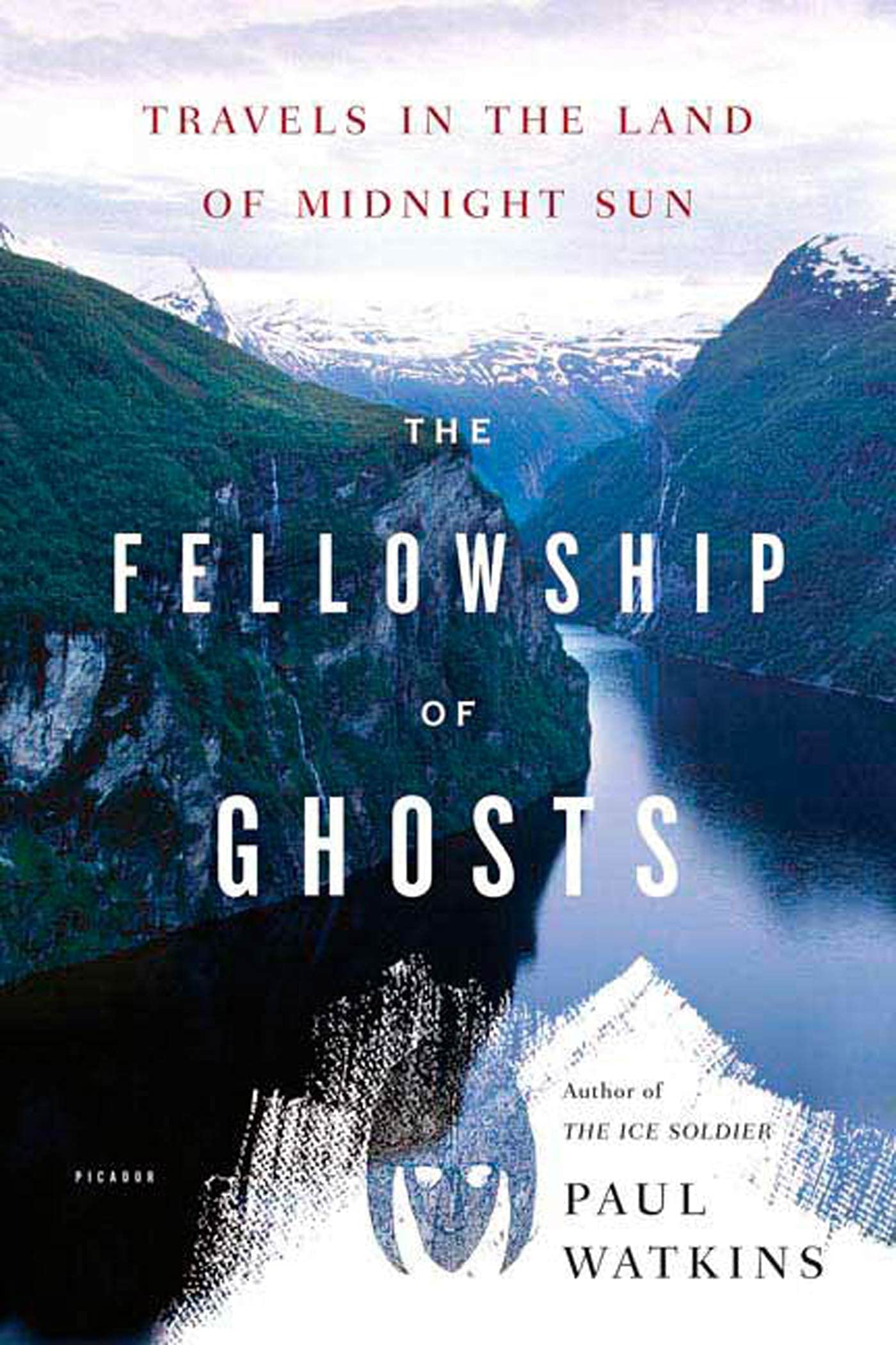 The Fellowship Of Ghosts: Travels In The Land Of Midnight Sun,New