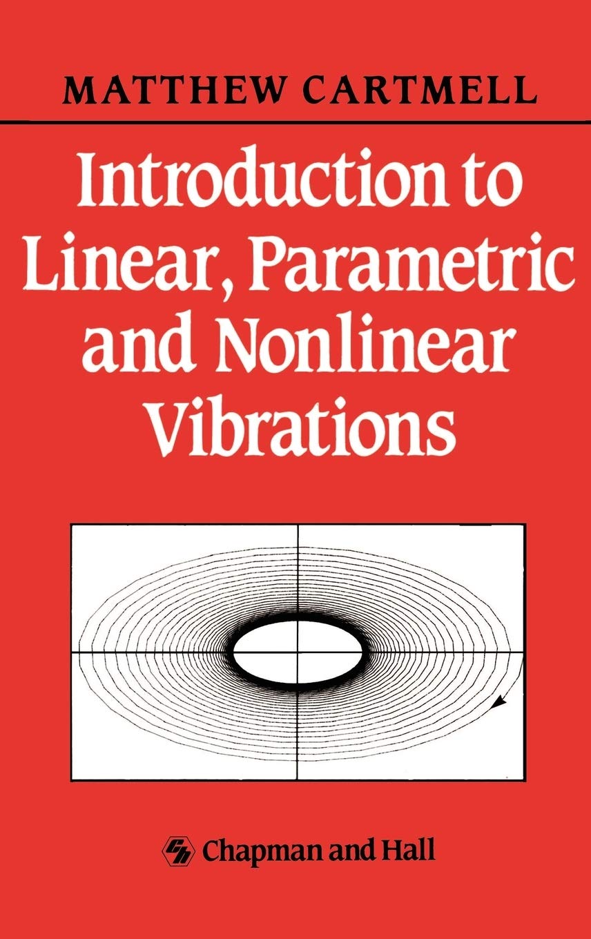 Introduction to Linear, Parametric and NonLinear Vibrations,Used