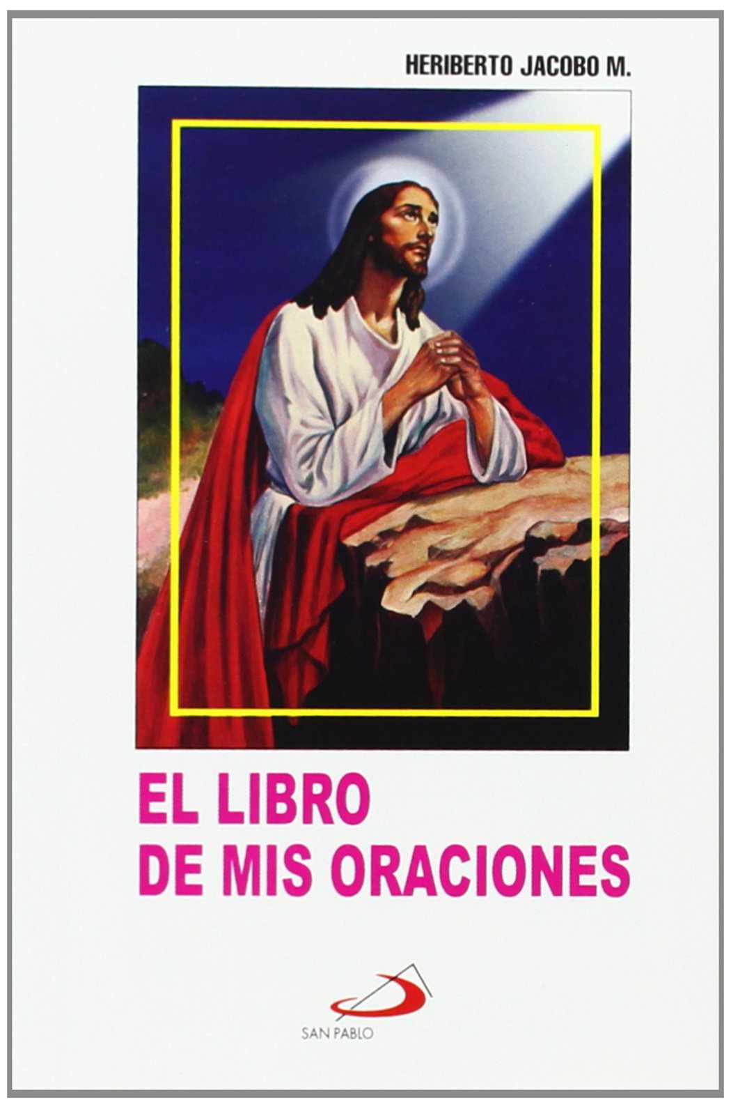El Libro De Mis Oraciones: Edition (Spanish Edition),Used