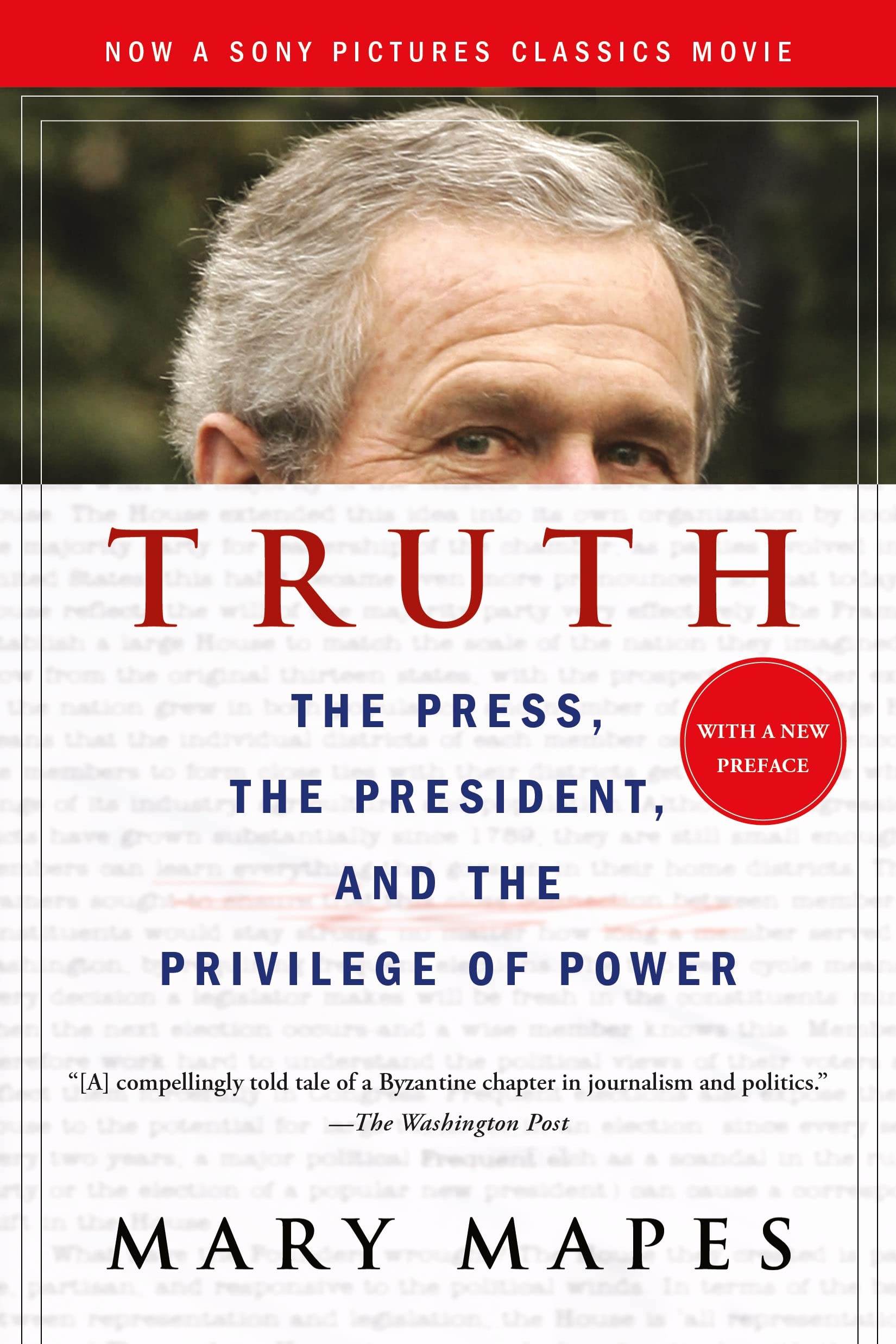 Truth: The Press, the President, and the Privilege of Power,Used