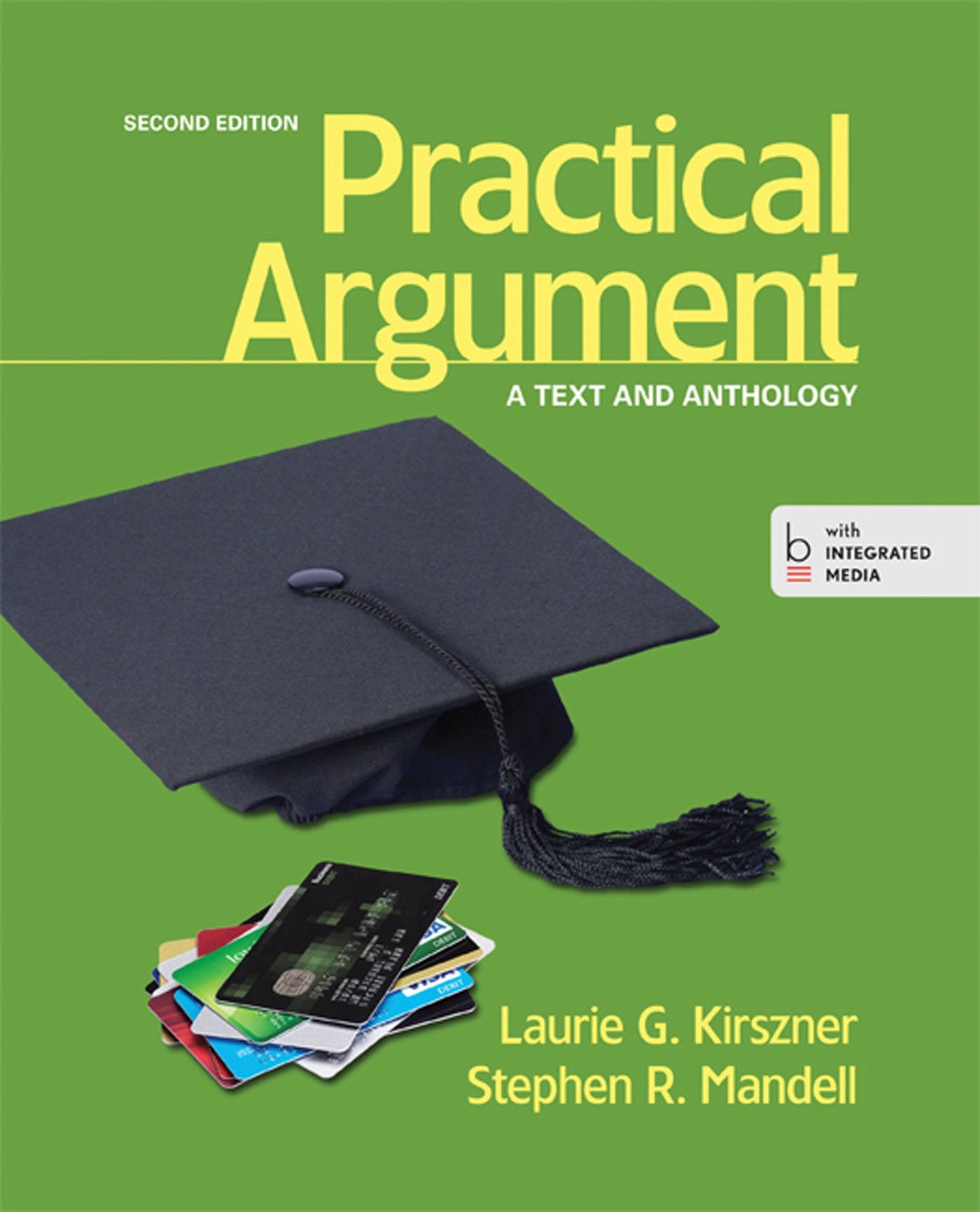 Practical Argument: A Text and Anthology,New