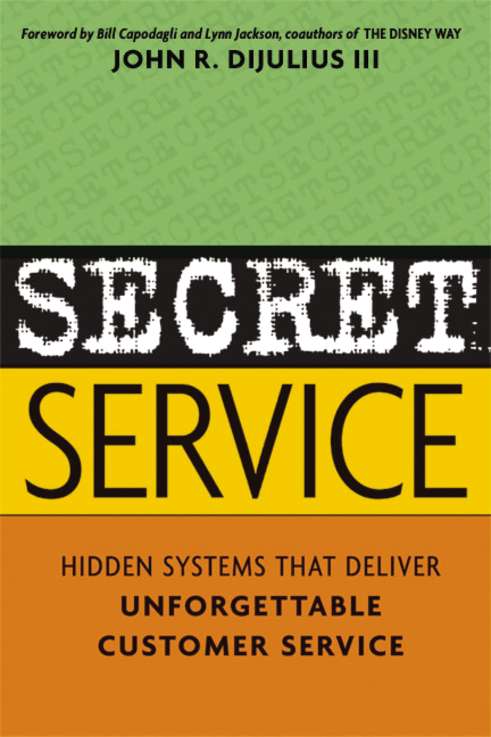 Secret Service: Hidden Systems That Deliver Unforgettable Customer Service,Used