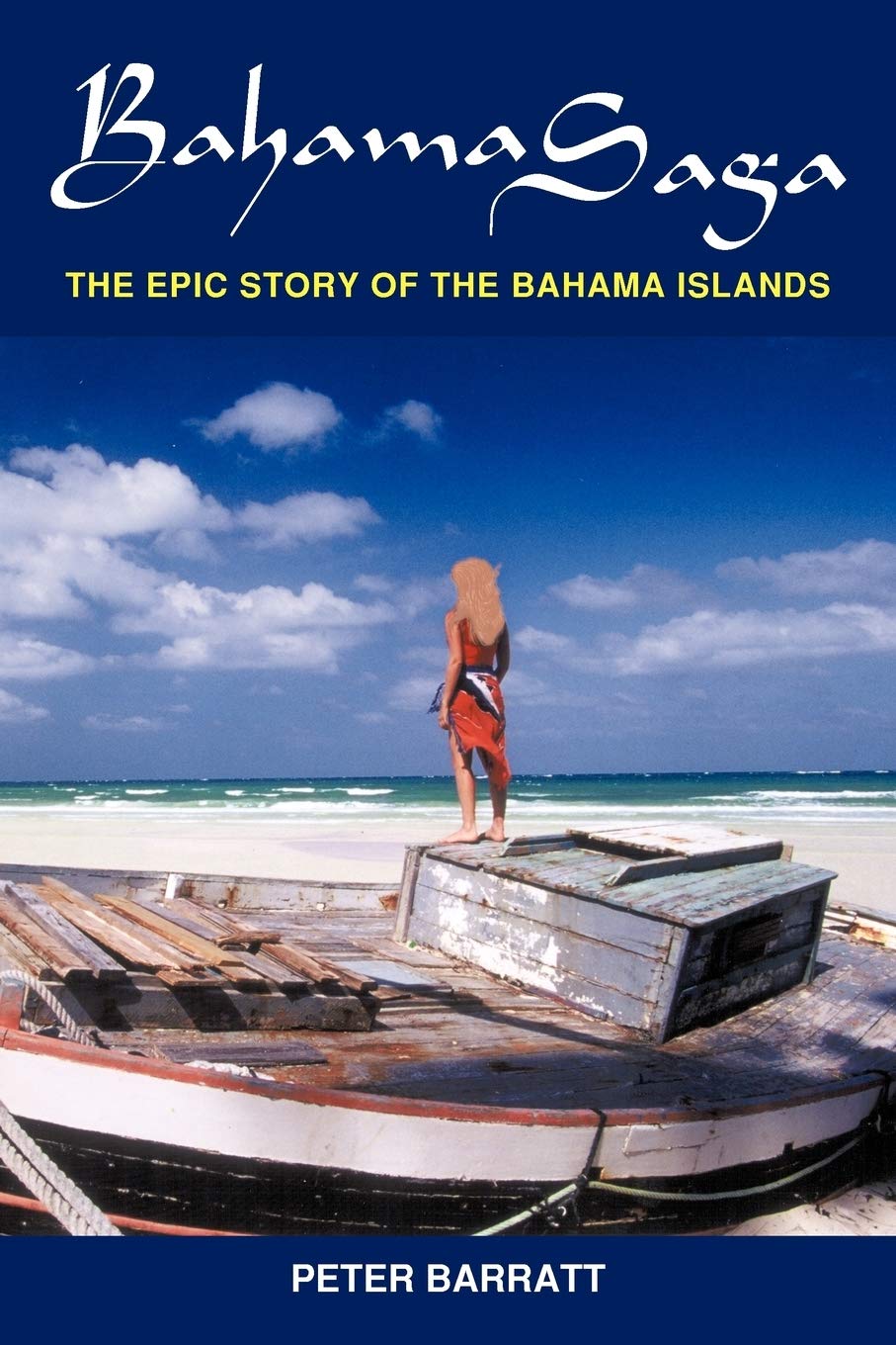 Bahama Saga: The Epic Story of the Bahama Islands,Used